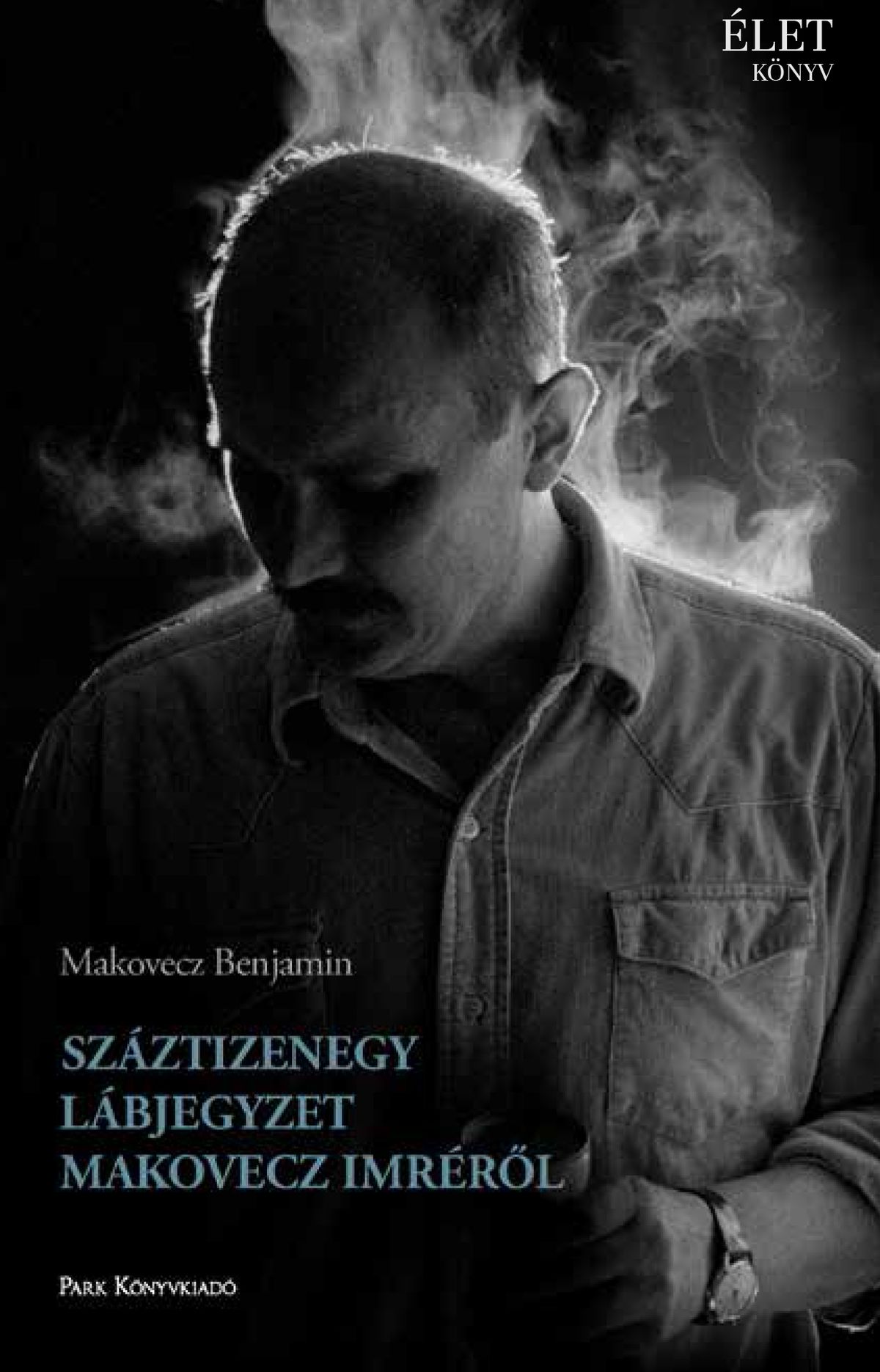 FOTÓ: MAKOVECZ BENJAMIN / PARK KIADÓ 