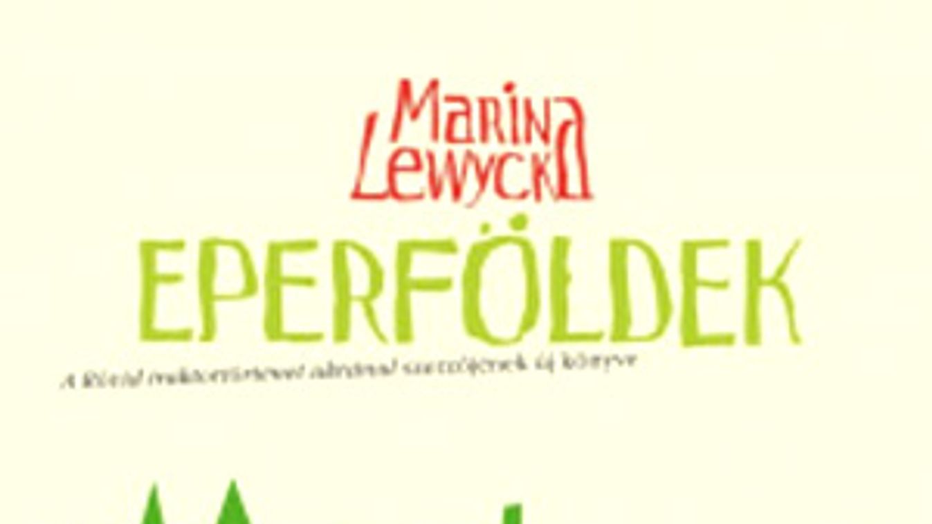 Marina Lewycka: Eperföldek