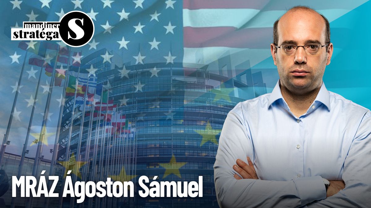 „Brüsszel mindent Amerika felől akar megközelíteni” – Stratéga Mráz Ágoston Sámuellel