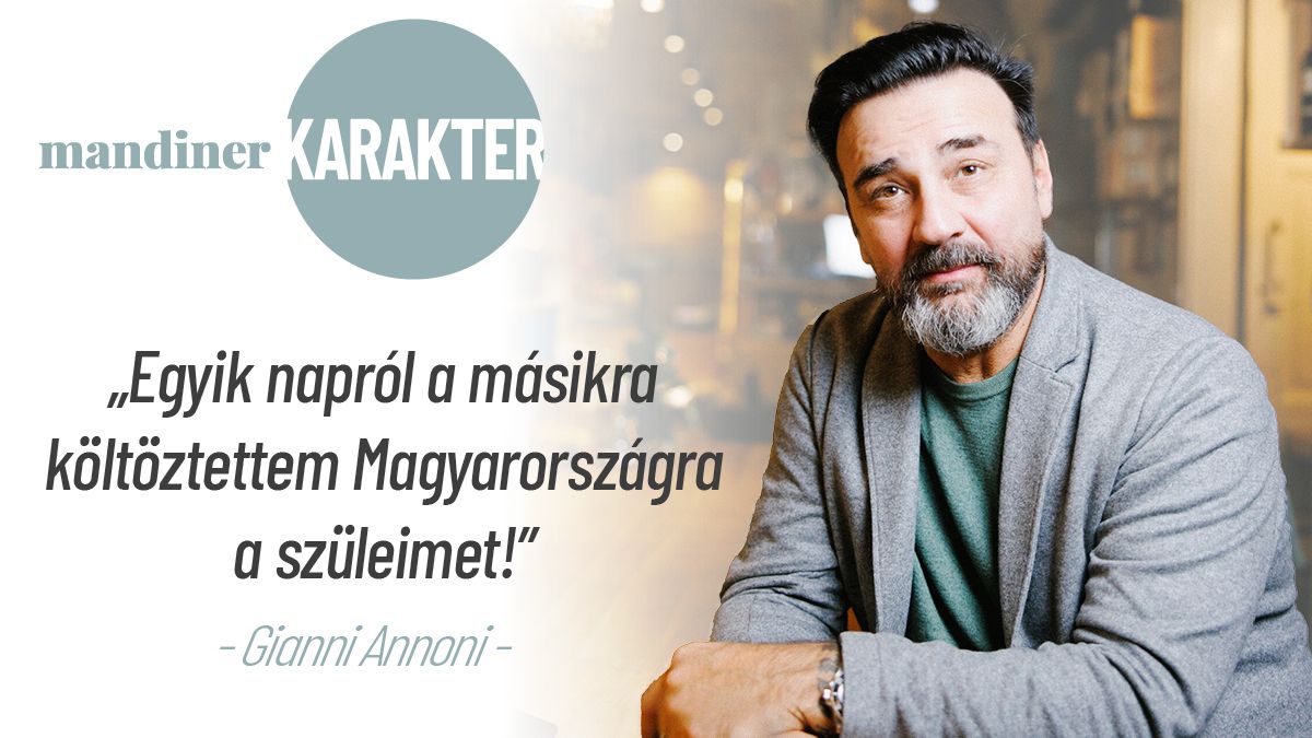 Egyik napról a másikra költöztettem Magyarországra a szüleimet – Gianni Annoni exkluzív a Mandinernek