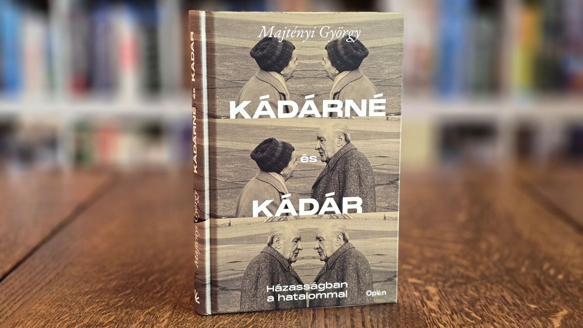 „Ezt a szart már hagyhattad volna Rákosiékra!” – Kádárné és Kádár könyvajánló