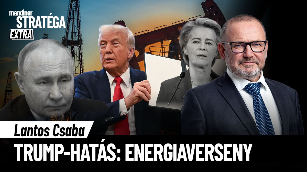 Energiaszuverenitás: Trump felforgatja a világrendet – Lantos Csaba a Stratégában