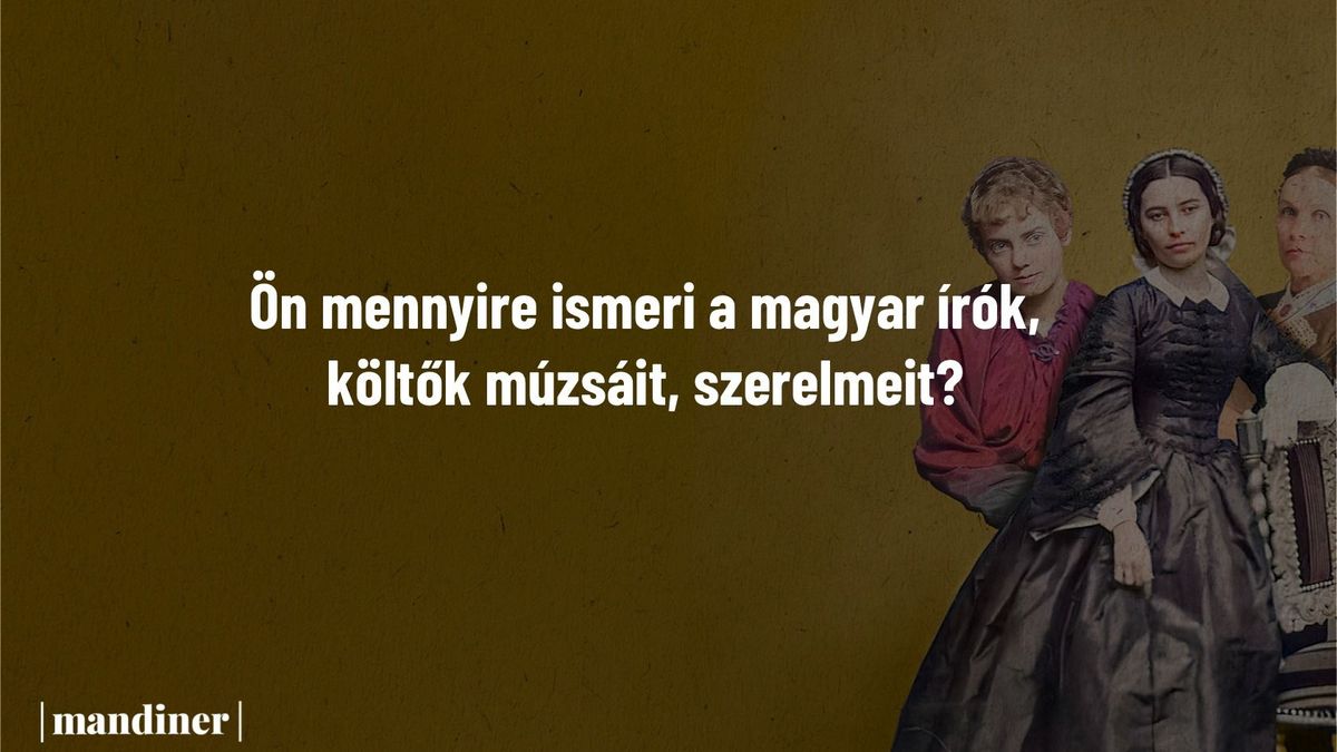 Tudja-e, kik voltak a nagy magyar írók múzsái? (KVÍZ)