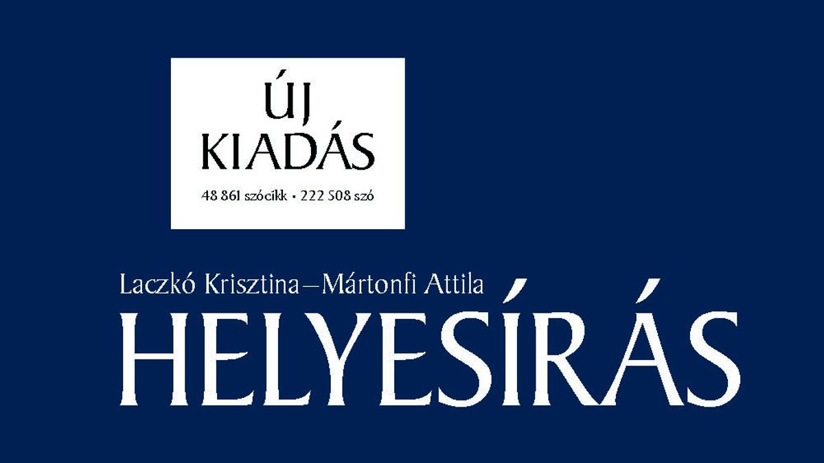 Szabályok és kivételek – a Helyesírás című kötetről