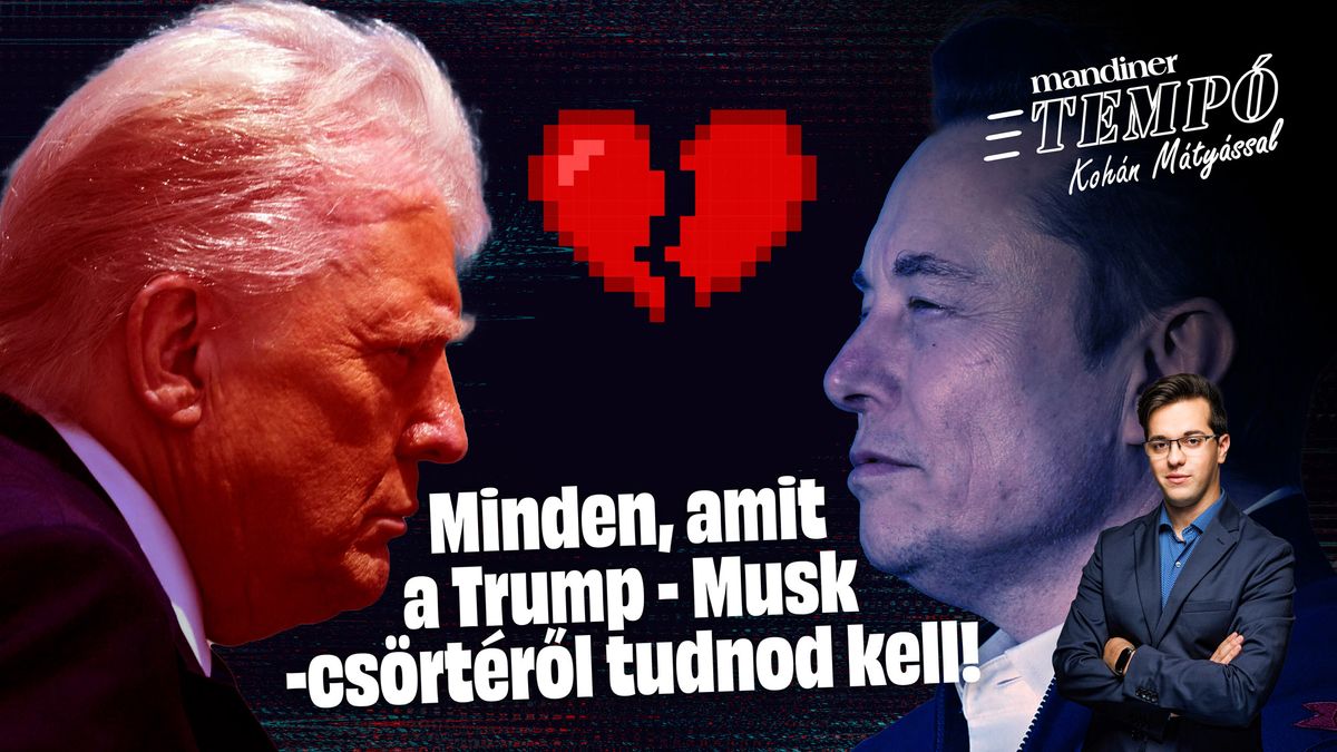 Trump vs. Musk: Jöhet a politikai BÉKÜLŐ SZEX? A tét AMERIKA! – Tempó Kohán Mátyással (VIDEÓ)
