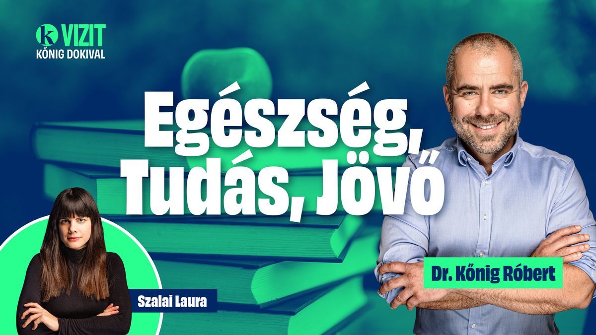 Egészség mindenekelőtt – évértékelő Vizit Kőnig dokival