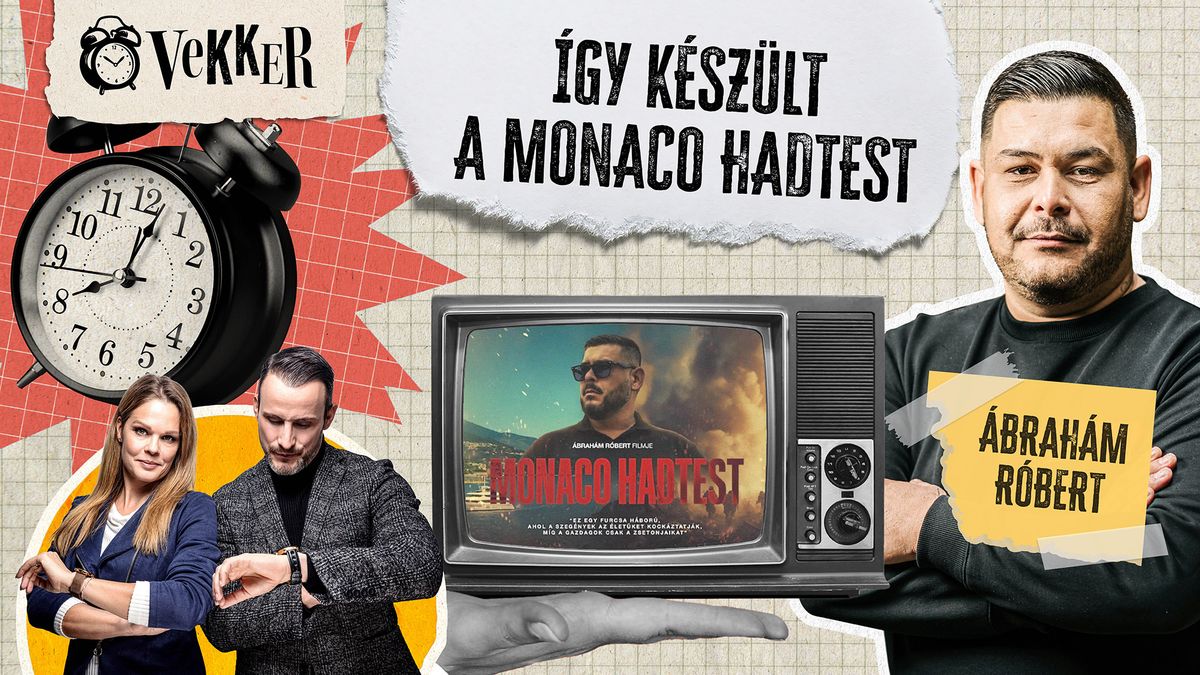 Monaco Hadtest: a korrupció, a hatalom és a pénz világa – Ábrahám Róbert a Vekkerben!
