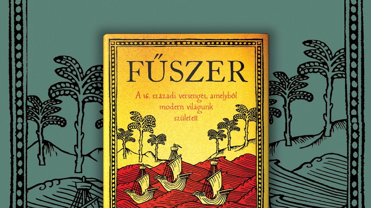 „A középkori ember számára a Paradicsom illatát hordozták” – igazi remekmű jelent meg a fűszerek világformáló hatásáról