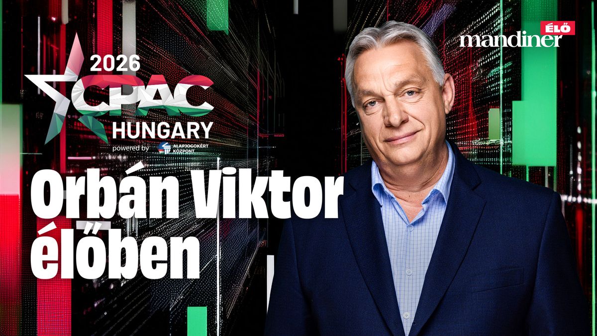 Szombaton CPAC Hungary – Orbán Viktor ÉLŐBEN a Mandineren