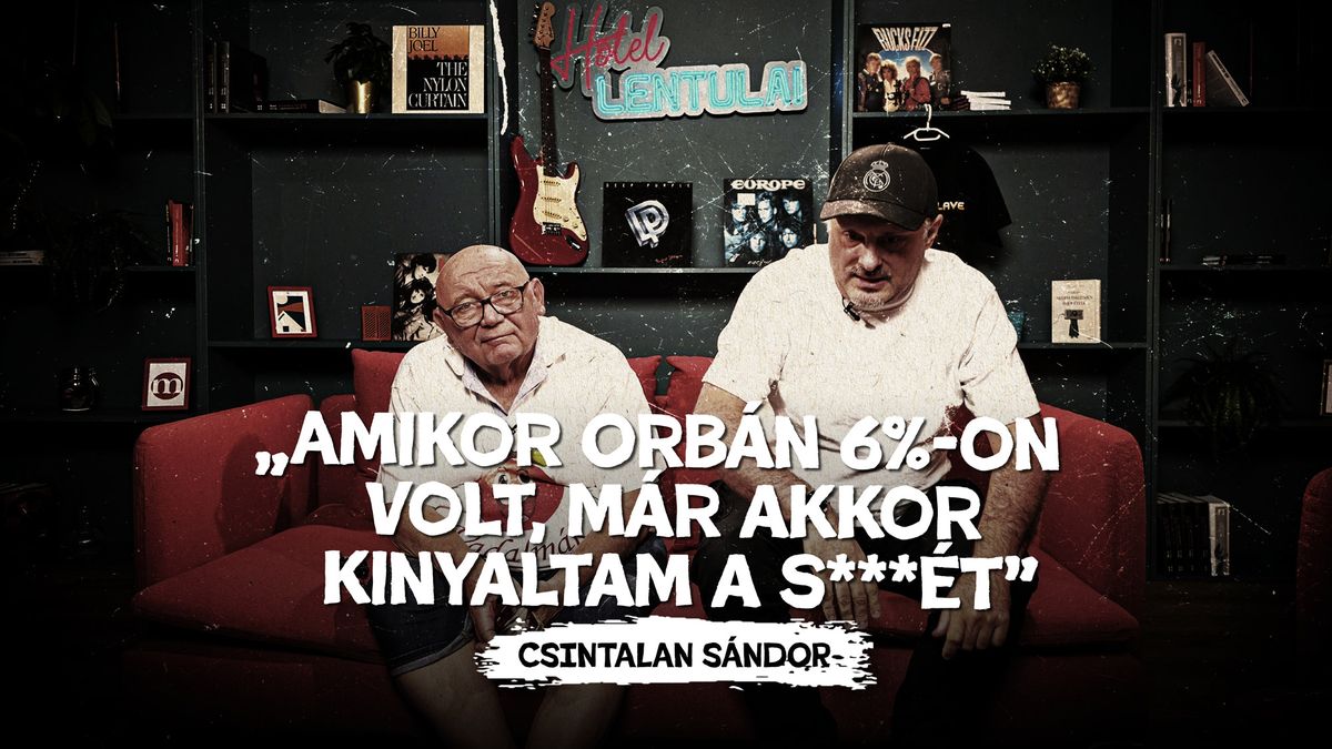 „Ha 1,5 százalékon áll a Fidesz, belépek megint!” – Csintalan Sándor a Hotel Lentulaiban